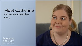 Meet Catherine  Sharing my story  Footprints Baby Loss [upl. by Beverie]