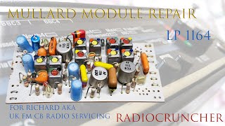 Mullard LP1164 module repair [upl. by Eliott361]