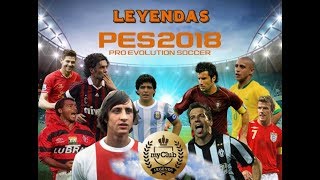 COMO TENER TODAS LAS LEYENDAS GRATIS EN PES2018 [upl. by Tobye]