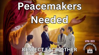 Peacemakers Needed  RESPECT OTHERS [upl. by Madox]