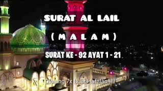 SURAT AL LAIL  7X UNTUK HAFALAN ‼️ [upl. by Dennet]