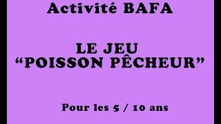 animyjobcom Activité Bafa  Poisson pêcheur [upl. by Aimat]