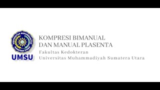 Kompresi Bimanual dan Manual Plasenta  dr Rahmanita Sinaga MKedOG SpOG [upl. by Wyck73]