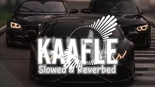 Kaafle Slowed amp Reverbed  AP Dhillon ft Gurinder Gill • AlprazolaM [upl. by Prospero]