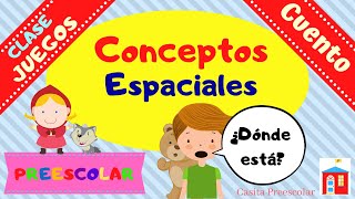 CONCEPTOS ESPACIALES Clase Cuento y Juego [upl. by Fulmis72]