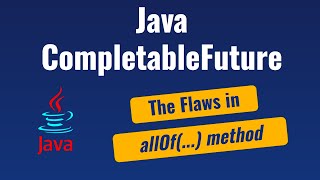 Java CompletableFuture  The Flaws in allOf method [upl. by Darda990]