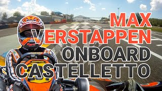 Onboard Max Verstappen on Rotax Max kart in Castelletto [upl. by Adnuhsal]