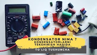 KONDENSATOR NIMA  КОНДЕНСАТОР НИМА kondensator qanday tekshirish haqida toliq tushuncha [upl. by Vlada287]