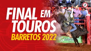 FINAL INTERNACIONAL RODEIO EM TOUROS  BARRETOS 2022 Oficial [upl. by Annalee]