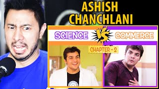 ASHISH CHANCHLANI  Science vs Commerce  Part 2  Reaction  Jaby Koay [upl. by Skelton440]