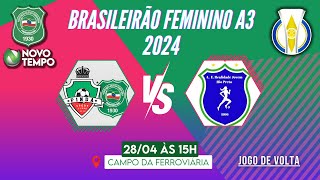 PINDA SPORT CLUB x REALIDADE JOVEM  BRASILEIRÃO FEMININO A3 2024  JOGO DE VOLTA [upl. by Mahoney]