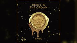 Daughtry  Heavy Is The Crown 432 Hz HQ Audio [upl. by Paulson552]