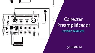 Como Conectar Un Preamplificador CORRECTAMENTE Preamplificador Tarjeta De Sonido Micrófono [upl. by Zinn]