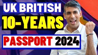 UK 10 Years Passport 2024 British Passport Benefits UK Citizenship amp Passport New Rules 2024 [upl. by Loughlin214]