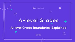 A level Grade Boundaries Explained [upl. by Eppie704]