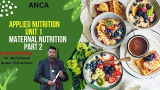 BSN KMU 2nd SEMESTER applied nutrition unit 1 maternal nutrition part 2 [upl. by Bena]