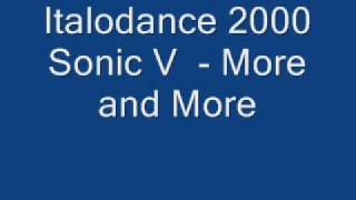 Sonic V More and More Italodance 2000 [upl. by Lj]