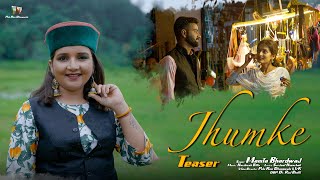 Jhumke  Teaser New Pahari Song 2024  Mamta Bhardwaj [upl. by Laon]