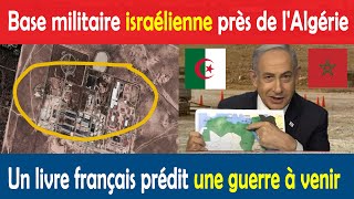 Israël construira une base militaire au Maroc et lAlgérie menace de la bombardé [upl. by Malamud409]