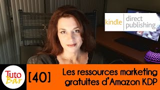 TutoBar 40 Les ressources marketing gratuites d’Amazon KDP [upl. by Hildegarde462]