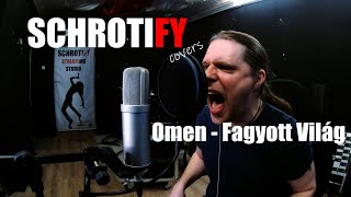 Omen  Fagyott Világ Cover By Schrotify [upl. by Weight]