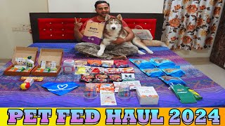 PET FED HAUL 2024  BEST DOG FOOD  BEST PET FOOD  BEST DOG TREATS  BEST DOG FOOD BRANDS  PET FED [upl. by Aihpledalihp]