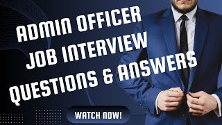 Admin Officer Interview Questions And Answers  Administrative officer job interview questions [upl. by Yelhsa]