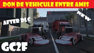 ❌❌GLITCH GC2F  DON DE VEHICULE ENTRE AMIS  COMMENT DONNER DES VEHICULES DANS GTA 5 [upl. by Birkle]