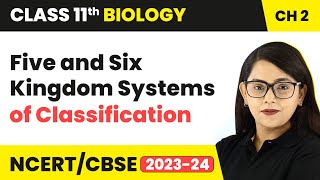 Five and Six Kingdom Systems of Classification  Biological Classification  Class 11 Biology Ch 2 [upl. by Tarrant]