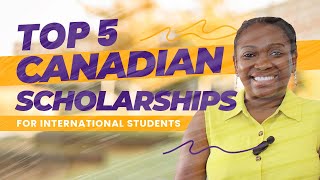 Top 5 Canadian Scholarships for International Students [upl. by Nylsirhc]