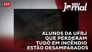 Alunos da UFRJ que perderam tudo em incêndio estão desamparados [upl. by Luapnaes926]