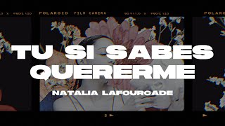 Natalia Lafourcade  Tú Si Sabes Quererme LetraLyrics [upl. by Eelyek]