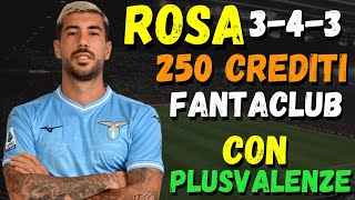 ROSA 343 250 CREDITI FANTACLUB CON PLUSVALENZE FANTACALCIO A LISTONE GUIDA CONSIGLI ASTA 20242025 [upl. by Mandler705]