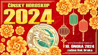 ČÍNSKÝ HOROSKOP 2024  12 čínských znamení na ROK DŘEVĚNÉHO DRAKA  10 Únor 2024 až 28 Leden 2025 [upl. by Terena]