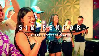 sin rencor  video oficial  Jefferson Diaz [upl. by Walston768]