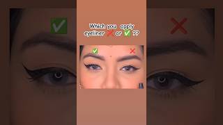 Which you apply eyeliner ❌ or ✅  eyeliner eyelinertutorial eyelinerforbeginners liner shorts [upl. by Foss739]