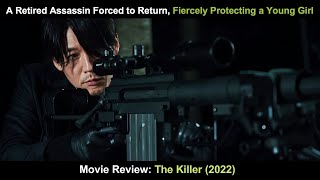 Movie Review  A Retired Assassin Forced to Return Fiercely Protecting a Young Girl [upl. by Assiruam]