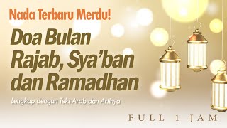 Doa Rajab Syaban dan Ramadhan Full 1 Jam  Haqi Official [upl. by Aicirt]