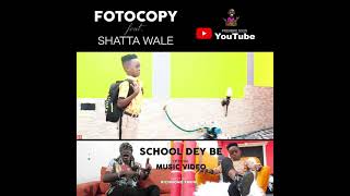 fotocopy shattawale afrobeat Foto Copy ft Shatta Wale  School Dey Be Teaser [upl. by Ainaj719]