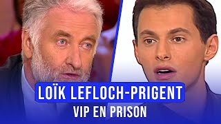 quotÊtre VIP en prisonquot  Le clash houleux entre Loïk LeflochPrigent et MarcOlivier Fogiel ONPP [upl. by Martelli]