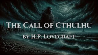 The Call of Cthulhu  by HP Lovecraft  Full Audiobook [upl. by Connett]