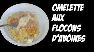 Test recette Omelette aux flocons davoine [upl. by Naehs735]