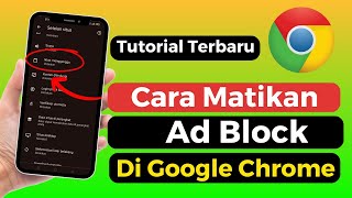 Cara Mematikan AdBlock Di Google Chrome Android [upl. by Lontson]