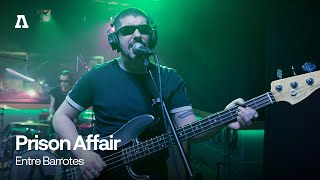 Prison Affair  Entre Barrotes  Audiotree Live [upl. by Bast]