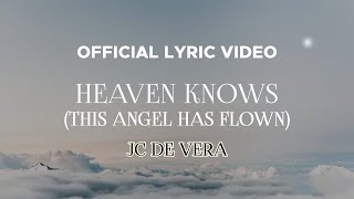 JC De Vera  Heaven Knows This Angel Has Flown Official Lyric Video [upl. by Kegan]