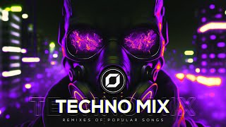 TECHNO MIX 2023 💣 Remixes Of Popular Songs 💣 Only Techno Bangers [upl. by Oidivo969]