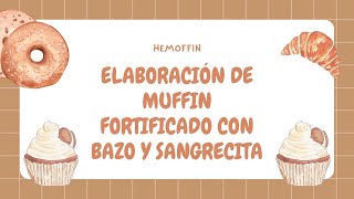 ELABORACIÓN DE MUFFINS FORTIFICADOS CON BAZE DE RES Y SANGRECITA DE POLLO [upl. by Teplitz855]