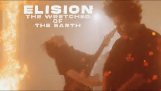 Elision  The Wretched Of The Earth OFFICIAL MUSIC VIDEO [upl. by Aridaj416]