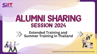 SIIT Alumni Sharing Session 2024  Extended Training and Summer Training in Thailand [upl. by Irot]