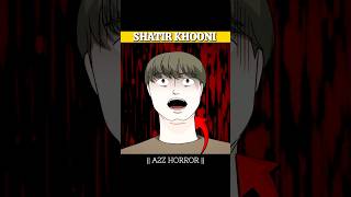 HORROR STORY  SHATIR KHOONI STORY  horrorstorie [upl. by Silohcin232]